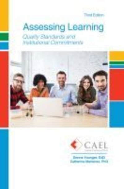 Cover for Council For Adult Experiential Learning · Assessing Learning: Quality Standards and Institutional Commitments (Paperback Book) [Third edition] (2017)