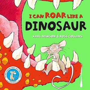 Cover for Karl Newson · I can roar like a Dinosaur (Hardcover Book) (2020)