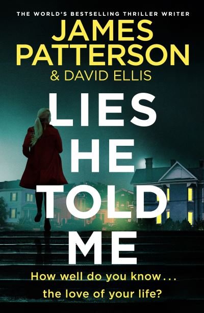 Cover for James Patterson · Lies He Told Me (Inbunden Bok) (2024)