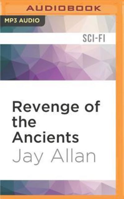 Cover for Jay Allan · Revenge of the Ancients (MP3-CD) (2016)