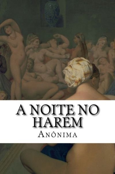 Cover for Anonima · A Noite no Harem (Paperback Book) (2016)