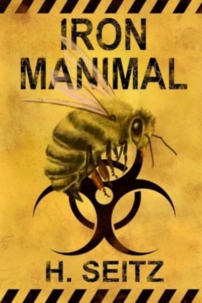 Cover for H Seitz · Iron Manimal (Paperback Book) (2016)