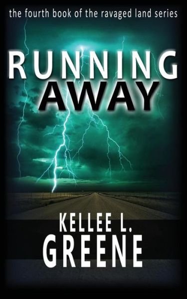 Cover for Kellee L Greene · Running Away - A Post-Apocalyptic Novel (Paperback Book) (2016)