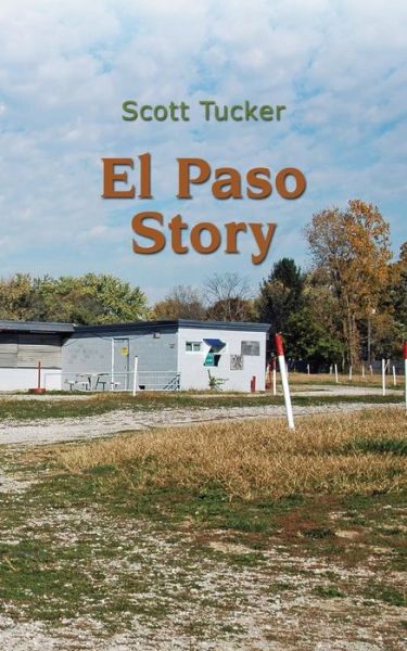 Cover for Scott Tucker · El Paso Story (Paperback Book) (2017)