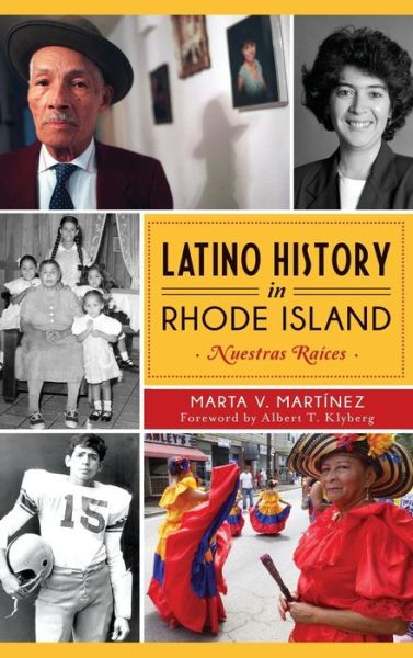 Cover for Marta V Martinez · Latino History in Rhode Island (Hardcover Book) (2014)