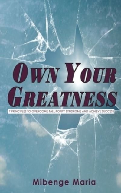 Cover for Mibenge Maria · Own Your Greatness (Paperback Book) (2017)
