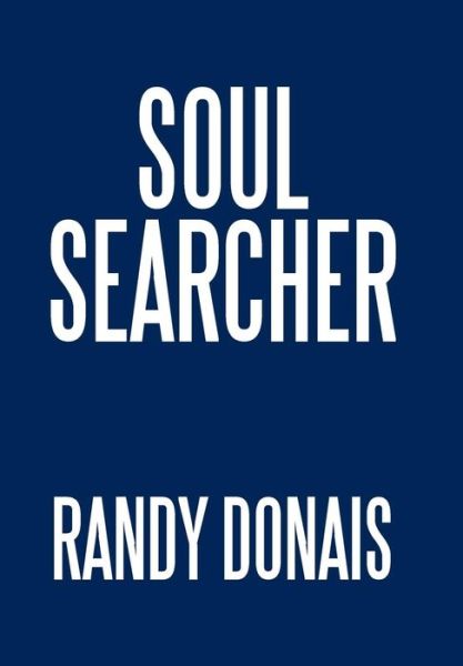 Cover for Randy Donais · Soul Searcher (Inbunden Bok) (2017)