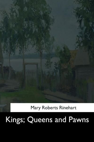 Cover for Mary Roberts Rinehart · Kings, Queens and Pawns (Paperback Book) (2017)
