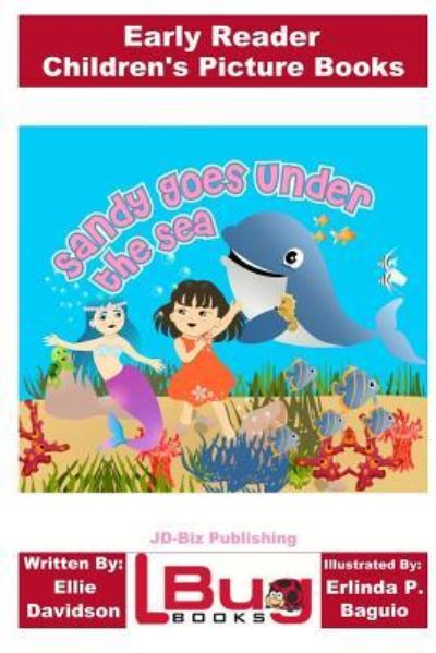 Cover for Ellie Davidson · Sandy Goes Under the Sea - Early Reader - Children's Picture Books (Paperback Book) (2017)