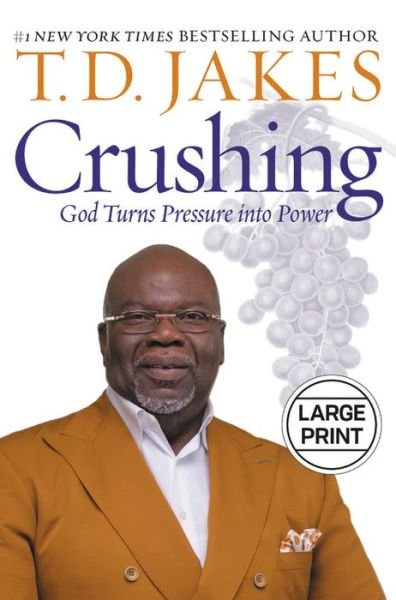 Cover for T. D. Jakes · Crushing: God Turns Pressure into Power (Hardcover bog) (2019)
