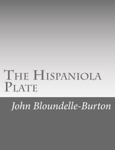 John Bloundelle-Burton · The Hispaniola Plate (Paperback Book) (2017)