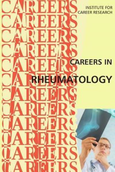 Cover for Institute For Career Research · Careers in Rheumatology : Doctors Treating Arthritis and Autoimmune Diseases (Paperback Bog) (2017)