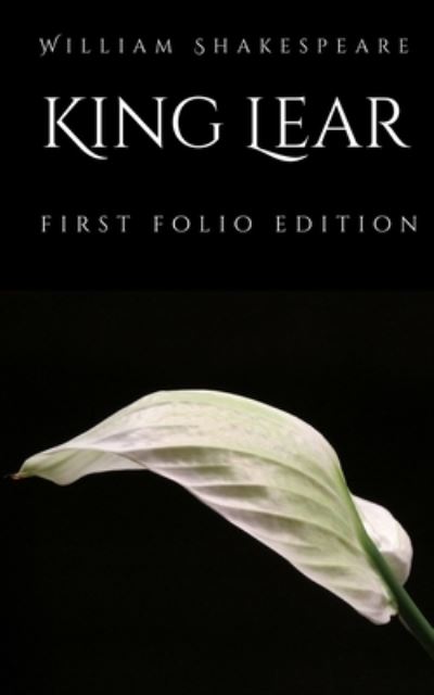 King Lear - William Shakespeare - Books - Createspace Independent Publishing Platf - 9781548102531 - June 16, 2017