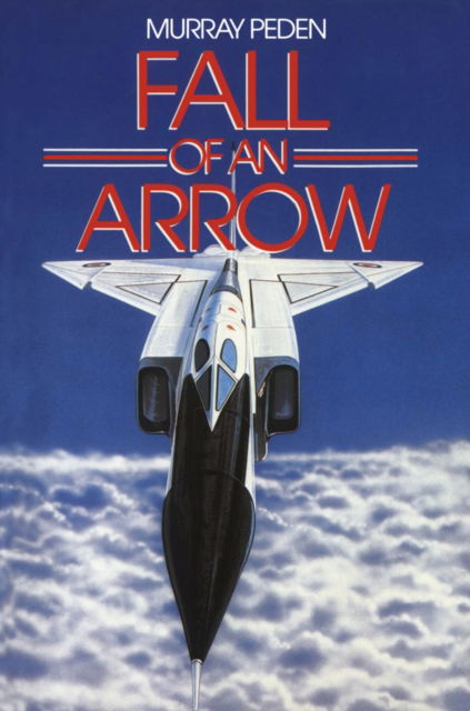 Cover for Murray Peden · Fall of an Arrow (Paperback Book) (2003)