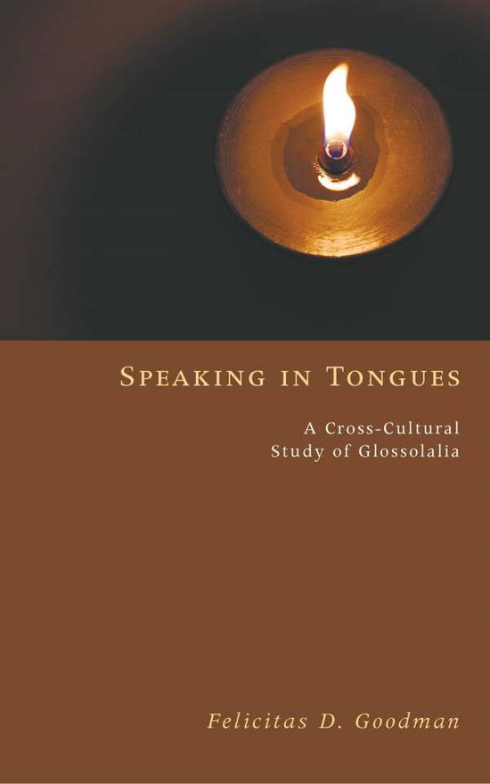 Cover for Felicitas D. Goodman · Speaking in Tongues: a Cross-cultural Study of Glossolalia (Paperback Bog) [Reprint edition] (2008)