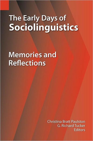 Cover for Christina Bratt Paulston · The Early Days of Sociolinguistics: Memories and Reflections - Summer Institute of Linguistics Publications in Sociolinguis (Paperback Book) [Reprint edition] (2012)