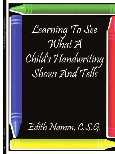 Cover for Edith Namm · Learning to See What a Child's Handwriting Shows and Tells (Paperback Bog) (1998)