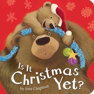 Cover for Jane Chapman · Is It Christmas Yet? (Kartonbuch) (2015)