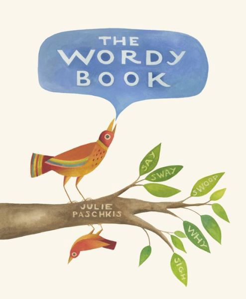 The Wordy Book - Julie Paschkis - Books - Enchanted Lion Books - 9781592703531 - October 28, 2021