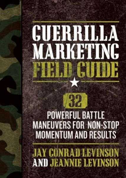 Cover for Jay Conrad Levinson · Guerrilla Marketing Field Battle Guide (Paperback Book) [Ed edition] (2013)