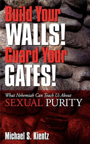 Cover for Michael S Kientz · Build Your Walls! Guard Your Gates! (Paperback Book) (2007)