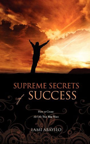 Cover for Lami Abayilo · Supreme Secrets of Success (Taschenbuch) (2010)