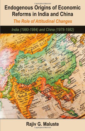 Cover for Rajiv G. Maluste · Endogenous Origins of Economic Reforms in India and China: the Role of Attitudinal Changes: India (1980-1984) and China (1978-1982) (Paperback Book) (2011)