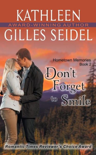 Cover for Kathleen Gilles Seidel · Don't Forget to Smile (Hometown Memories, Book 2) (Taschenbuch) (2015)