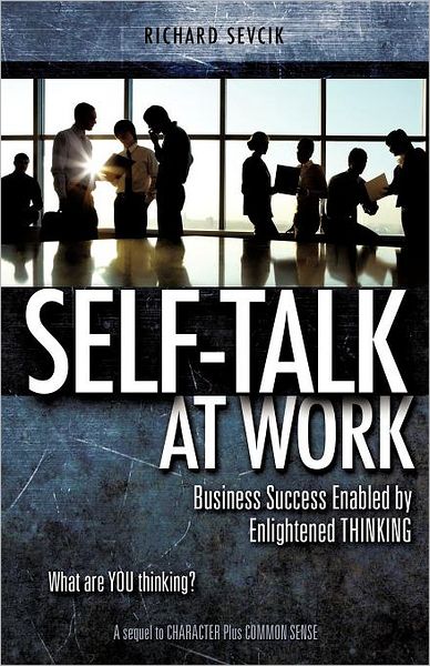 Cover for Richard Sevcik · SELF-TALK at WORK (Paperback Book) (2011)