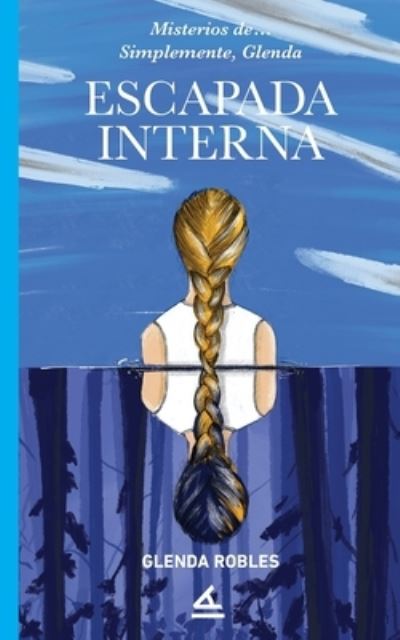 Cover for Glenda Robles · Escapada interna (Paperback Book) (2020)