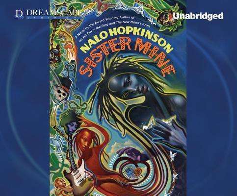 Sister Mine - Nalo Hopkinson - Audiobook - Dreamscape Media - 9781624064531 - 12 marca 2013