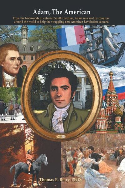 Cover for Ph D Thomas E Berry · Adam, the American (Paperback Book) (2015)