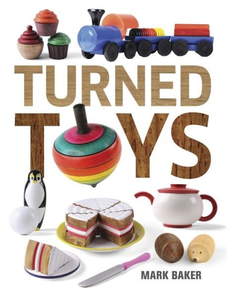 Cover for Mark Baker · Turned toys (Bog) (2016)