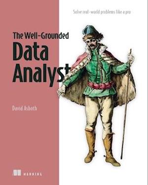 Cover for David Asboth · The Well-Grounded Data Analyst (Hardcover Book) (2025)