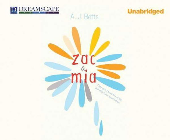 Cover for A.j. Betts · Zac and Mia (Audiobook (CD)) [Unabridged edition] (2014)