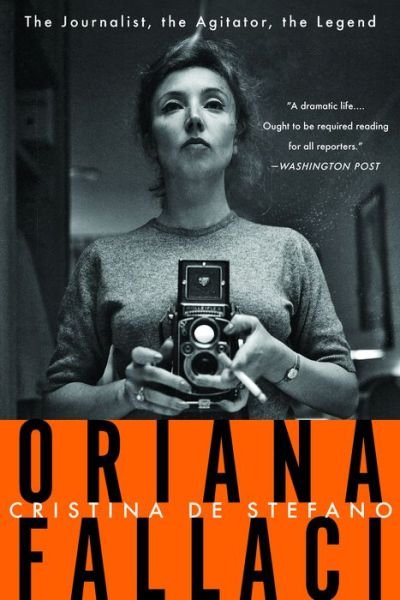 Cover for Christina De Stefano · Oriana Fallaci: The Journalist, the Agitator, the Legend (Paperback Book) (2021)