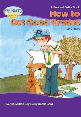 How to Get Good Grades - Joy Berry - Livros - Lemur Press - 9781636171531 - 25 de novembro de 2020
