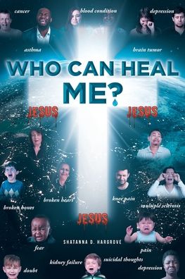 Cover for Shatanna D Hargrove · Who Can Heal Me? (Paperback Book) (2021)