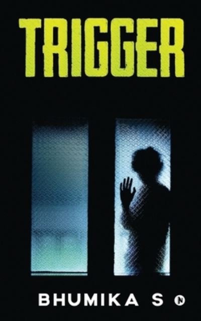 Cover for Bhumika S · Trigger (Pocketbok) (2020)