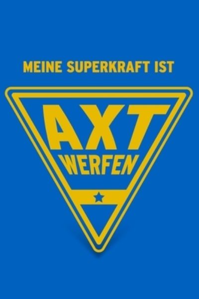 Cover for Herz Geschenkbuch · Meine Superkraft ist Axtwerfen (Paperback Book) (2019)