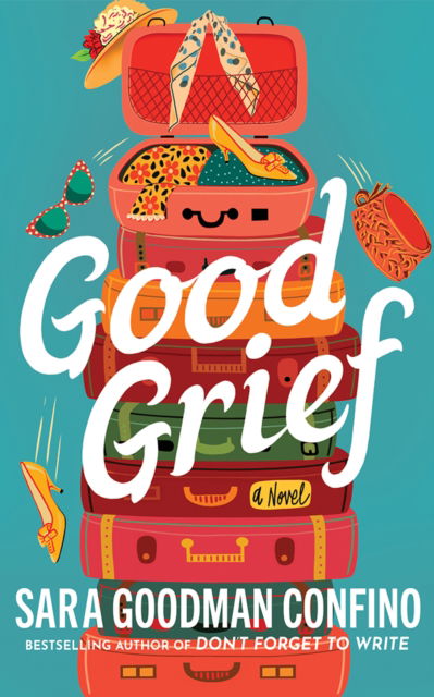 Good Grief: A Novel - Sara Goodman Confino - Books - Amazon Publishing - 9781662527531 - August 26, 2025