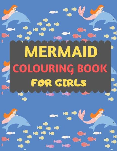 Cover for Dipas Press · Mermaid Colouring Book For Girls (Paperback Book) (2019)