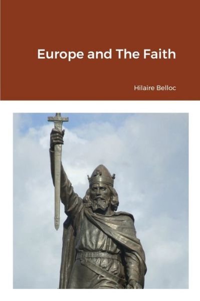 Cover for Hilaire Belloc · Europe and The Faith (Taschenbuch) (2021)