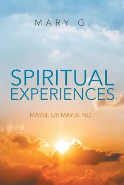 Cover for Mary G · Spiritual Experiences (Paperback Book) (2016)