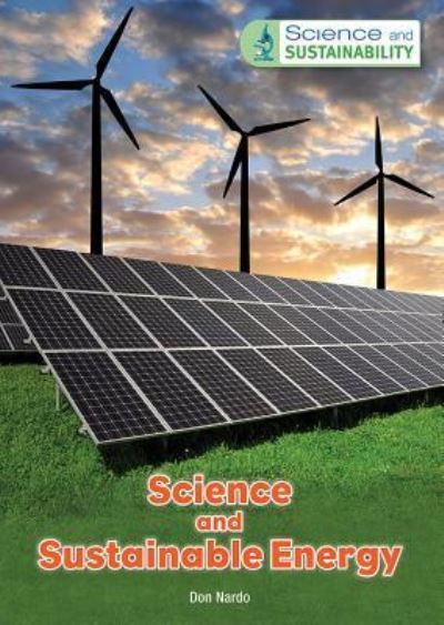 Cover for Don Nardo · Science and Sustainable Energy (Hardcover Book) (2017)