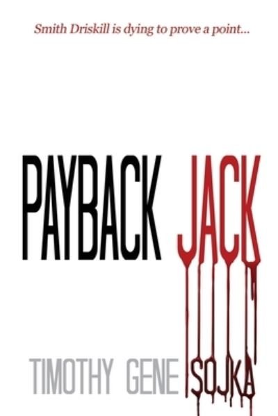 Cover for Timothy Gene Sojka · Payback Jack (Pocketbok) (2021)