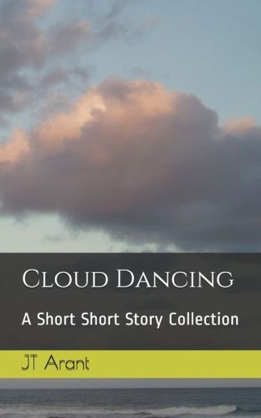 Cover for Jt Arant · Cloud Dancing (Pocketbok) (2019)