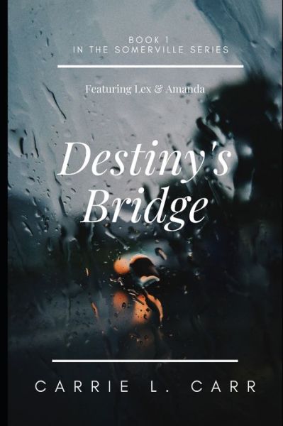 Cover for Carrie L Carr · Destiny's Bridge (Paperback Book) (2020)