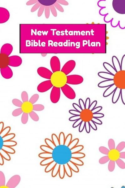 New Testament Bible Reading Plan - Cs Moyer - Bücher - Independently Published - 9781694588531 - 20. September 2019
