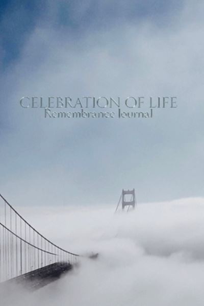 Cover for Sir Michael Huhn · Celebration of Life Remembrance Blank Page Journal Golden Gate Bridge San Francisco (Paperback Book) (2020)